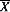 x.gif (73 bytes)